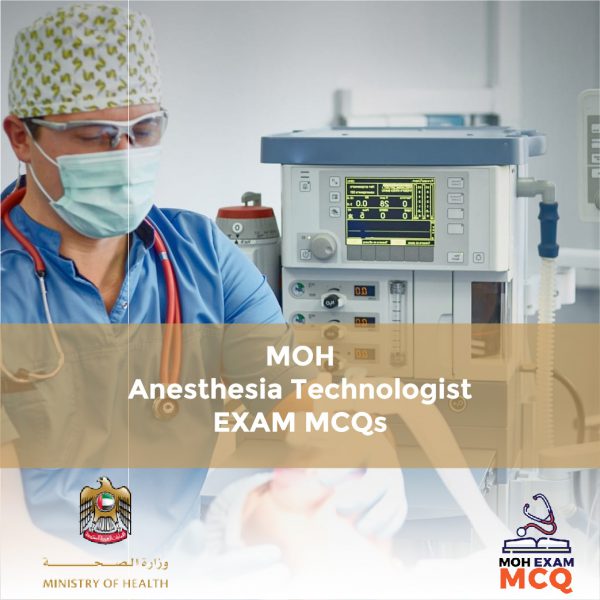 MOH Anesthesia Technologist Exam MCQs