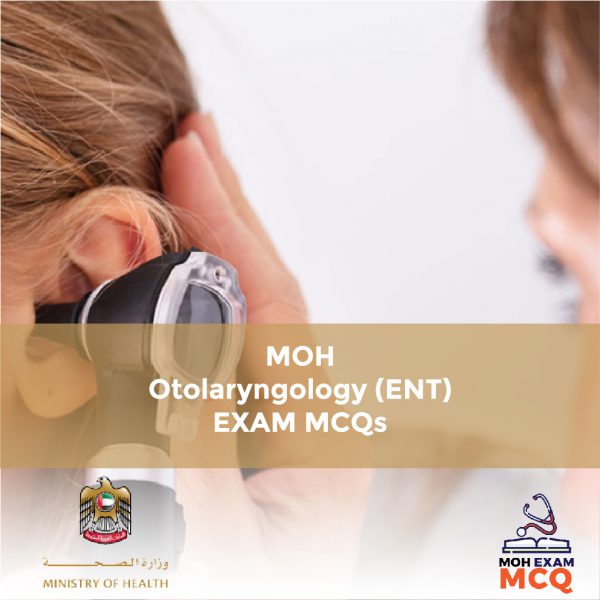 MOH Otolaryngology (ENT) Exam MCQs