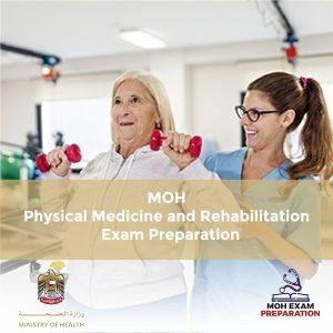 MOH Physical Medicine and Rehabilitation Exam Preparation