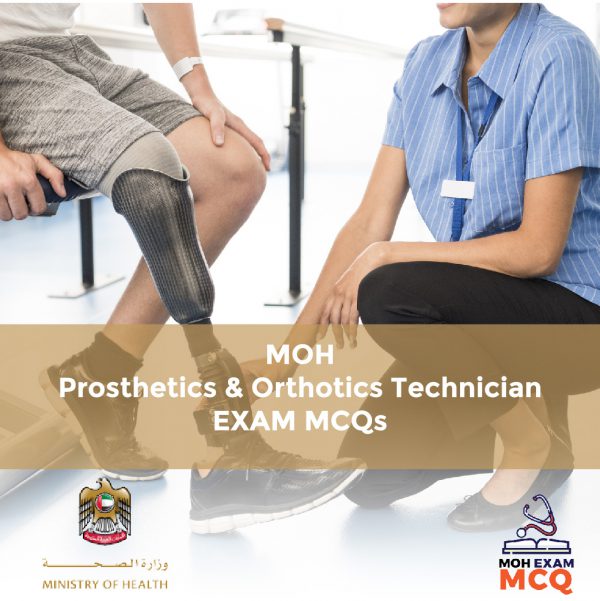 MOH Prosthetics & Orthotics Technician Exam MCQs