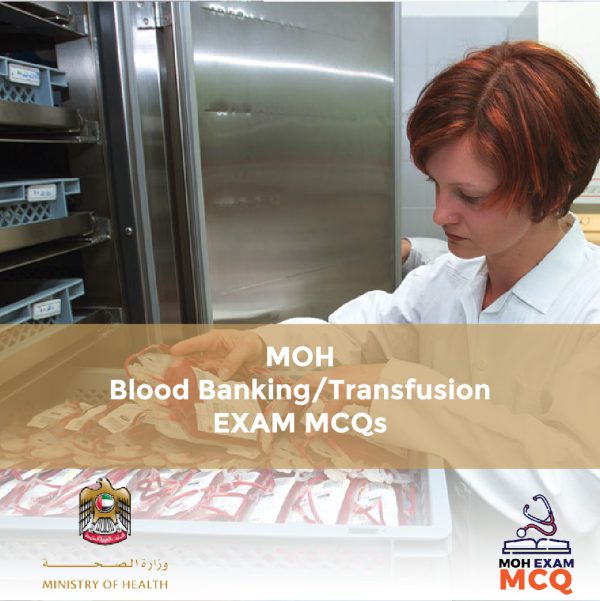 MOH Blood Banking/Transfusion Exam MCQs