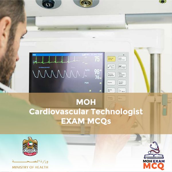 MOH Cardiovascular Technologist Exam MCQs