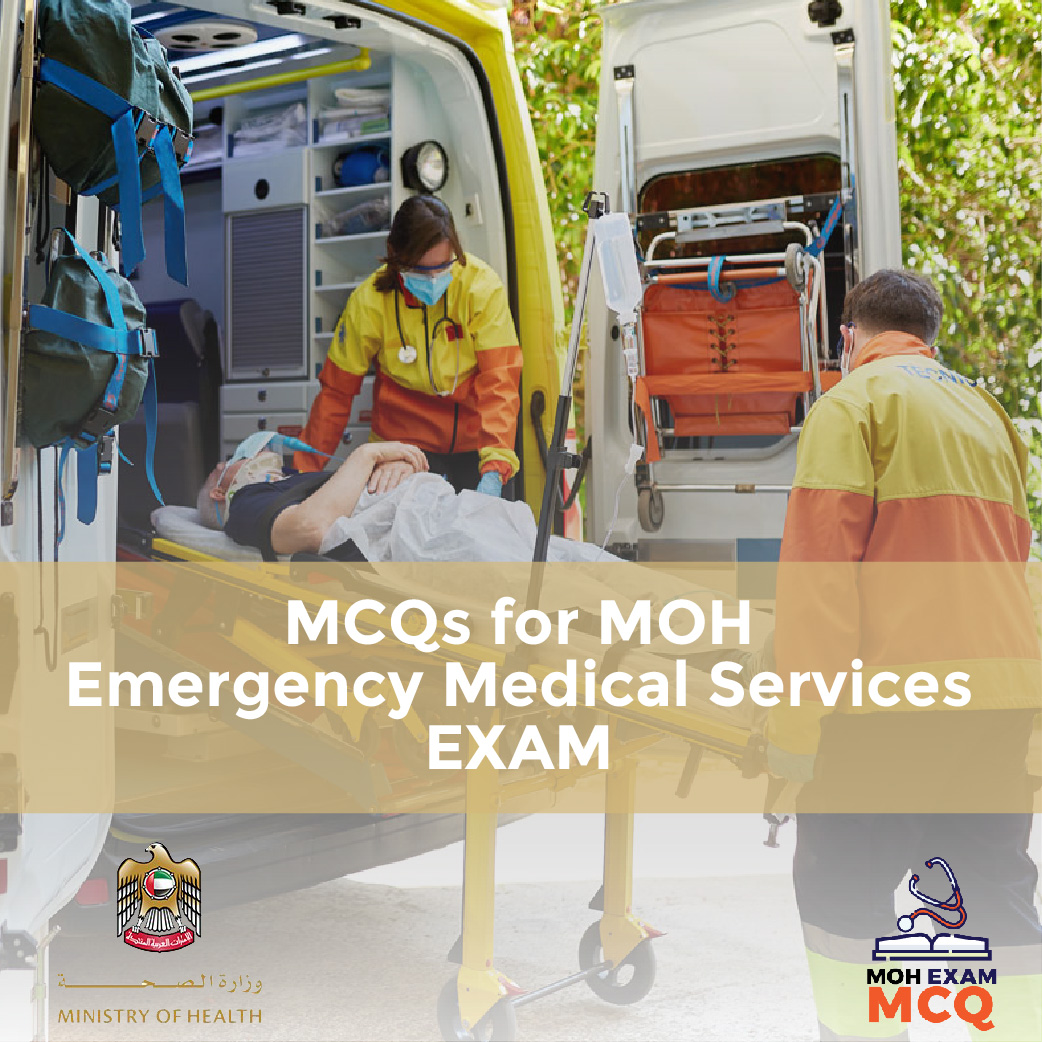 MCQs for MOH Emergency Medical Services EXAM