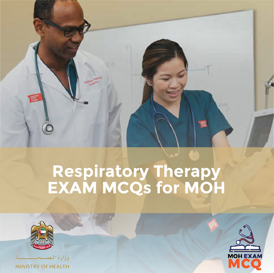 Respiratory Therapy EXAM MCQs FOR MOH