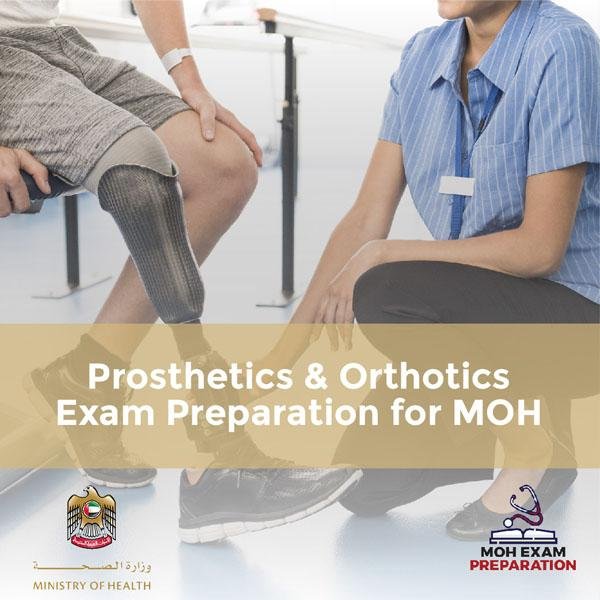 Prosthetics & Orthotics Exam Preparation for MOH