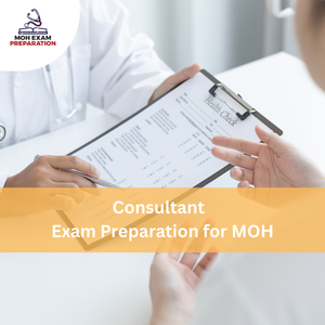 Consultant Exam Preparation for MOH