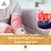 MOH Blood Banking_Transfusion Exam preparations