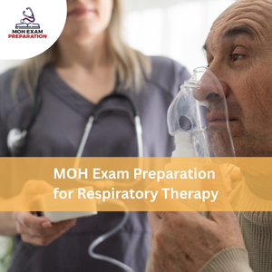 MOH Exam Preparation for Respiratory Therapy
