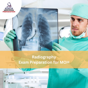 Radiography Exam Preparation for MOH